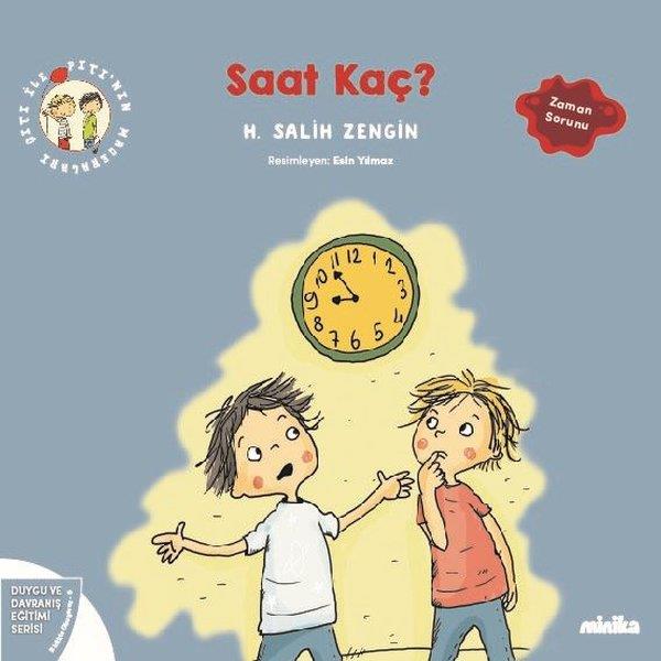 H. Salih ZenginEgitim Etkinlik KitaplariSaat Kaç? Çıtı İle Pıtı'nın Maceraları 9 - Duygu ve Davranış Eğitimi Serisi
