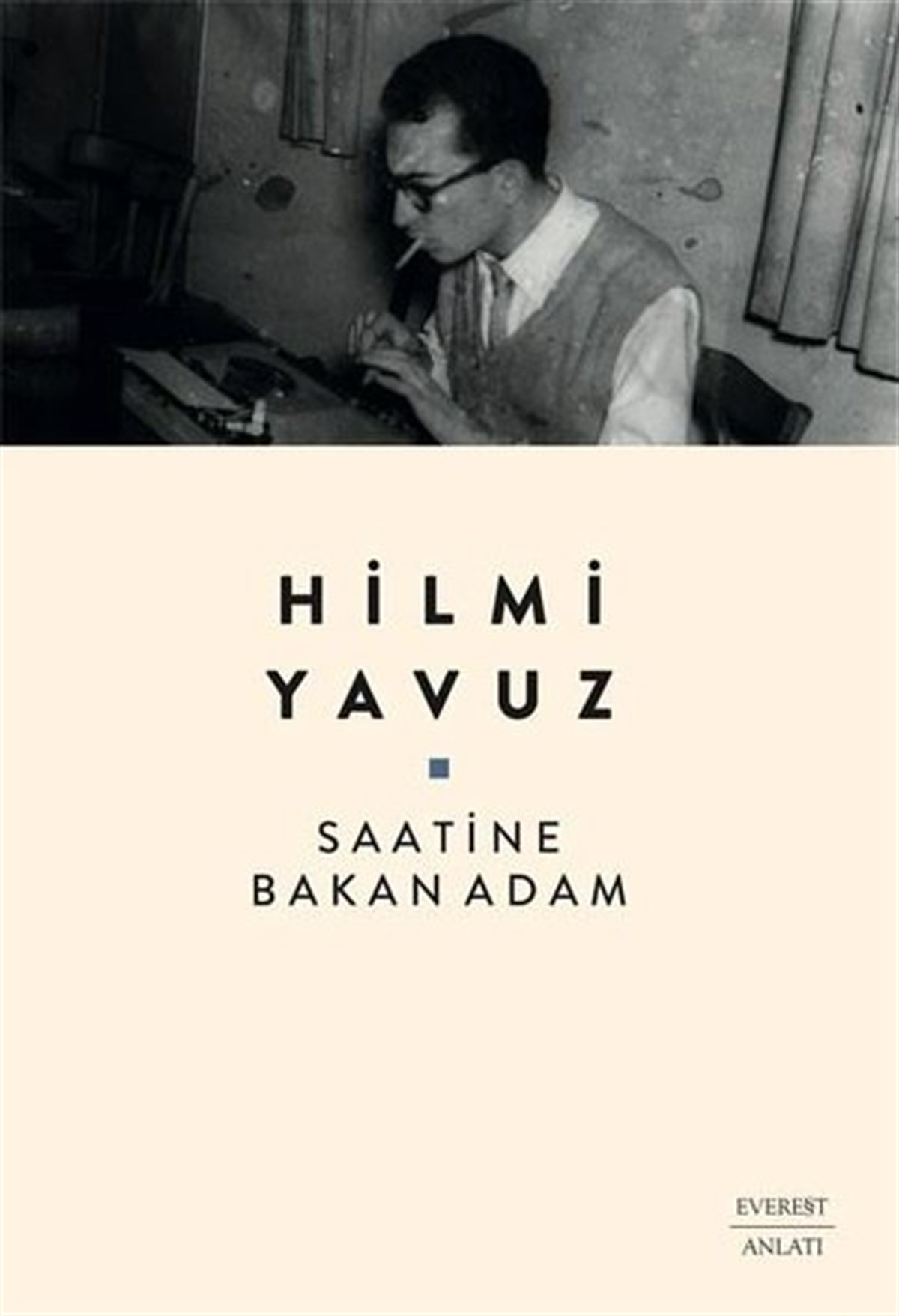 Hilmi YavuzAnlatıSaatine Bakan Adam