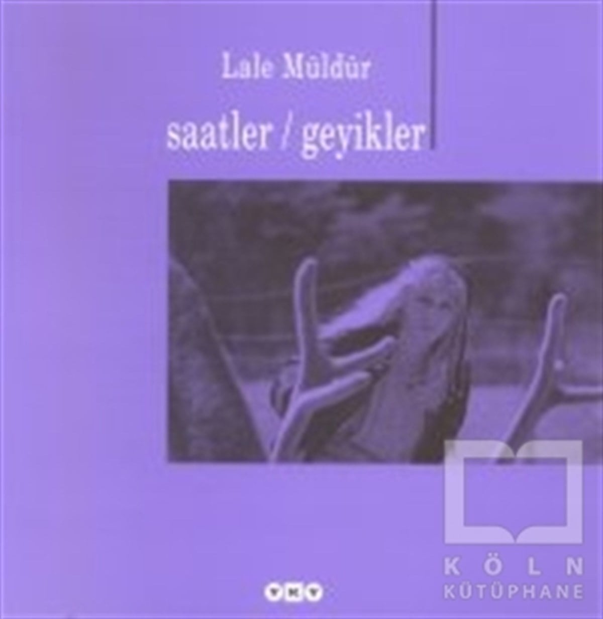 Lale MüldürTürkçe Şiir KitaplarıSaatler / Geyikler