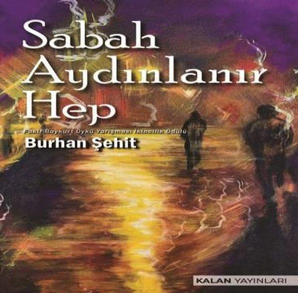Burhan ŞehitTürkiye RomanSabah Aydınlanır Hep