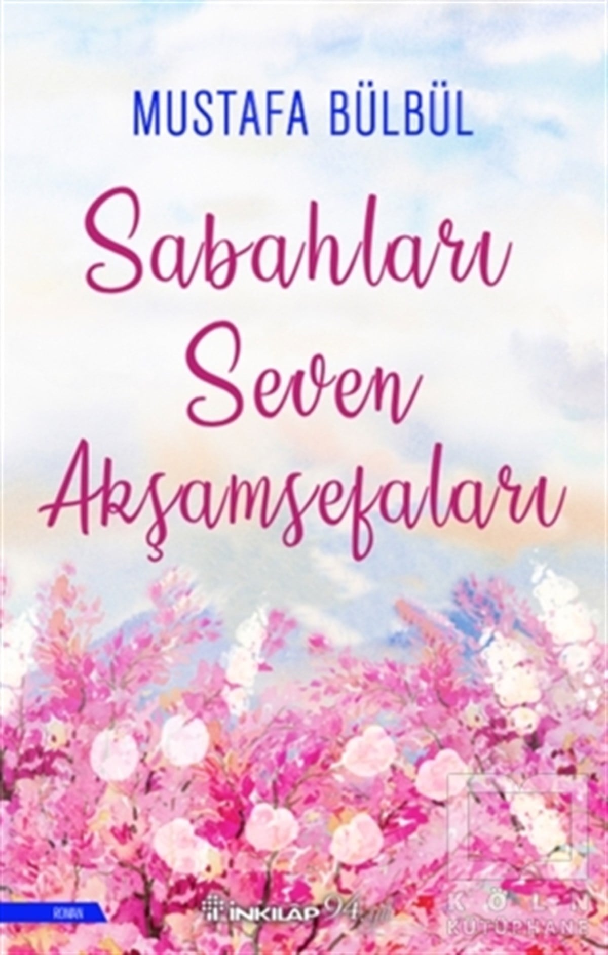 Mustafa BülbülTürkische RomaneSabahları Seven Akşamsefaları