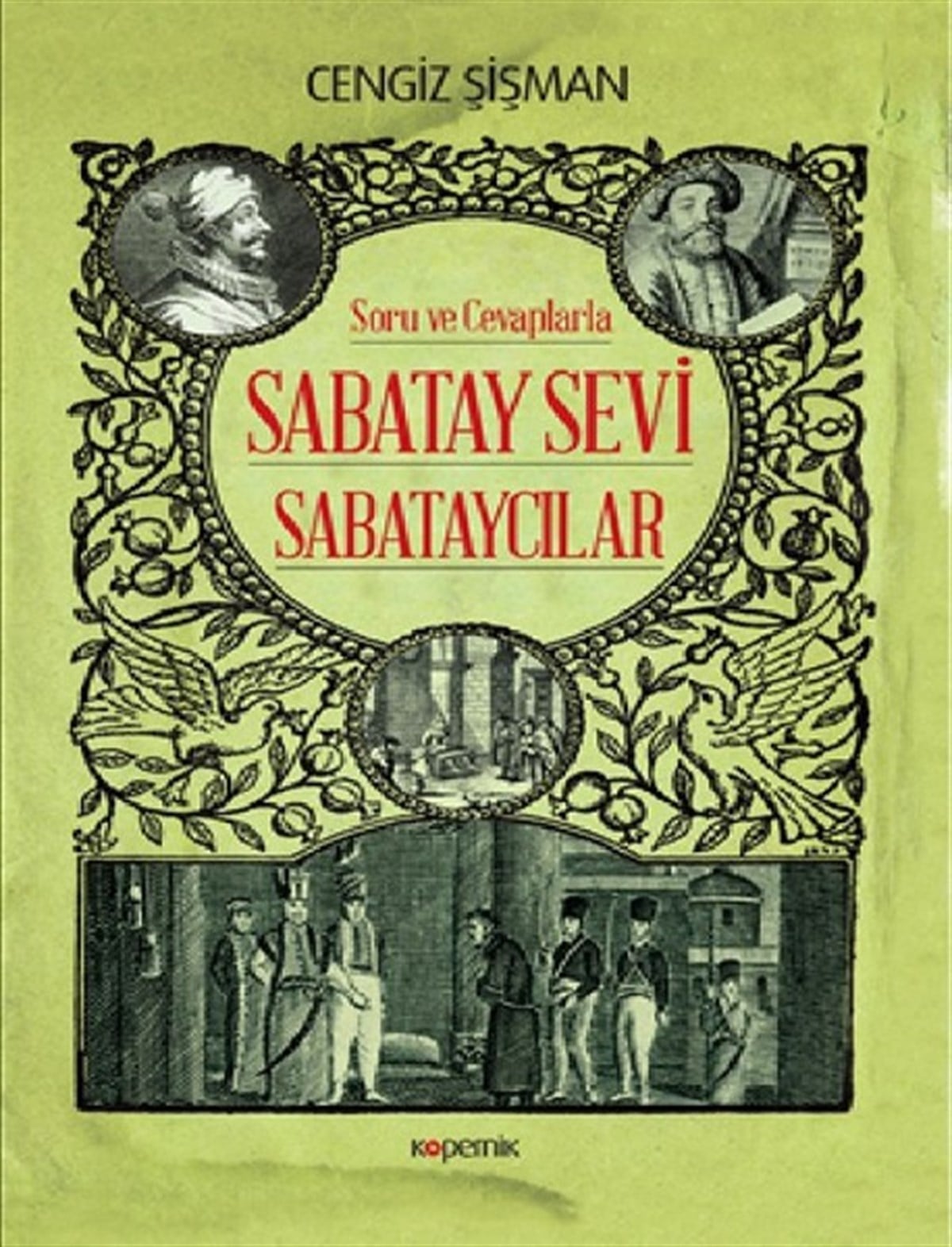 Cengiz ŞişmanMusevilikSabatay Sevi Sabataycılar-Soru ve Cevaplarla