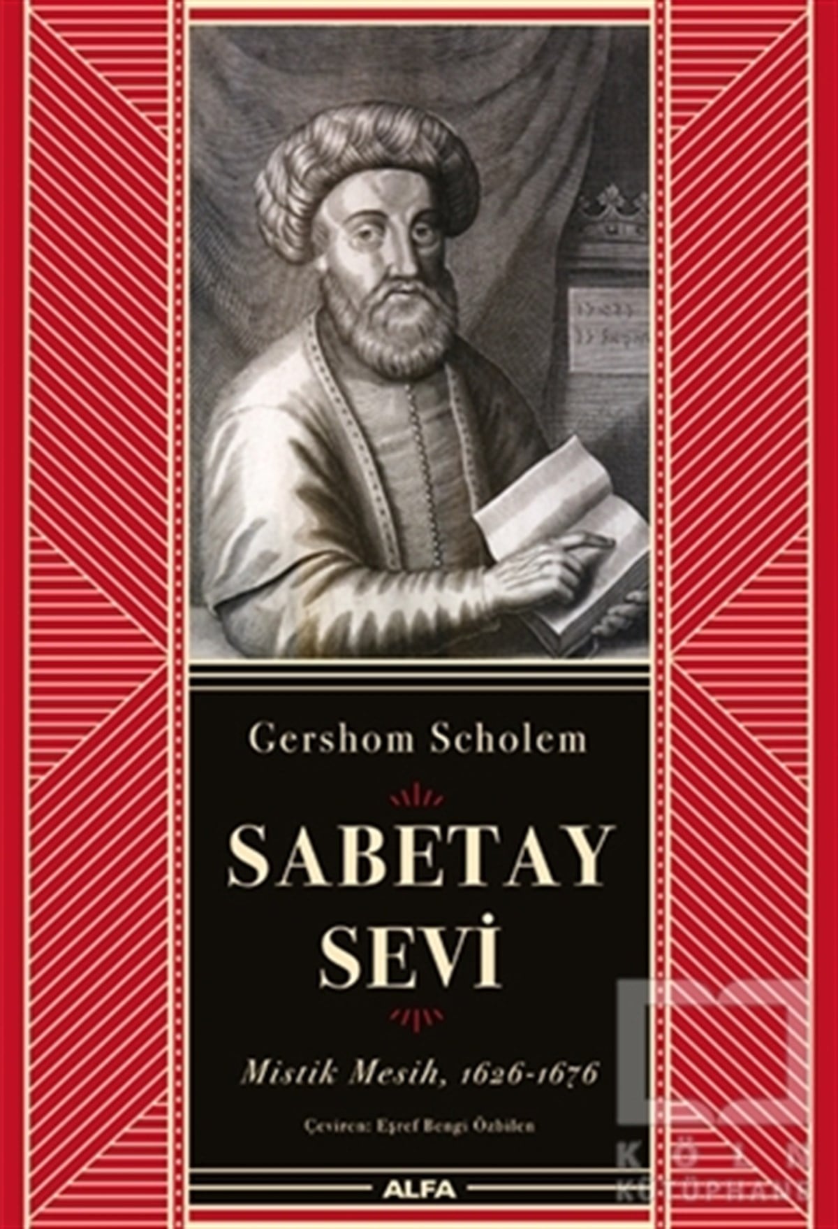 Sabetay Sevi: Mistik Mesih 1626-1676
