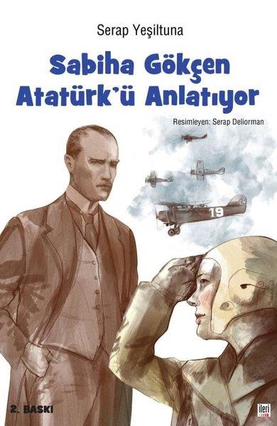 Serap YeşiltunaAnı & Mektup & Günlük KitaplarıSabiha Gökçen Atatürk'ü Anlatıyor