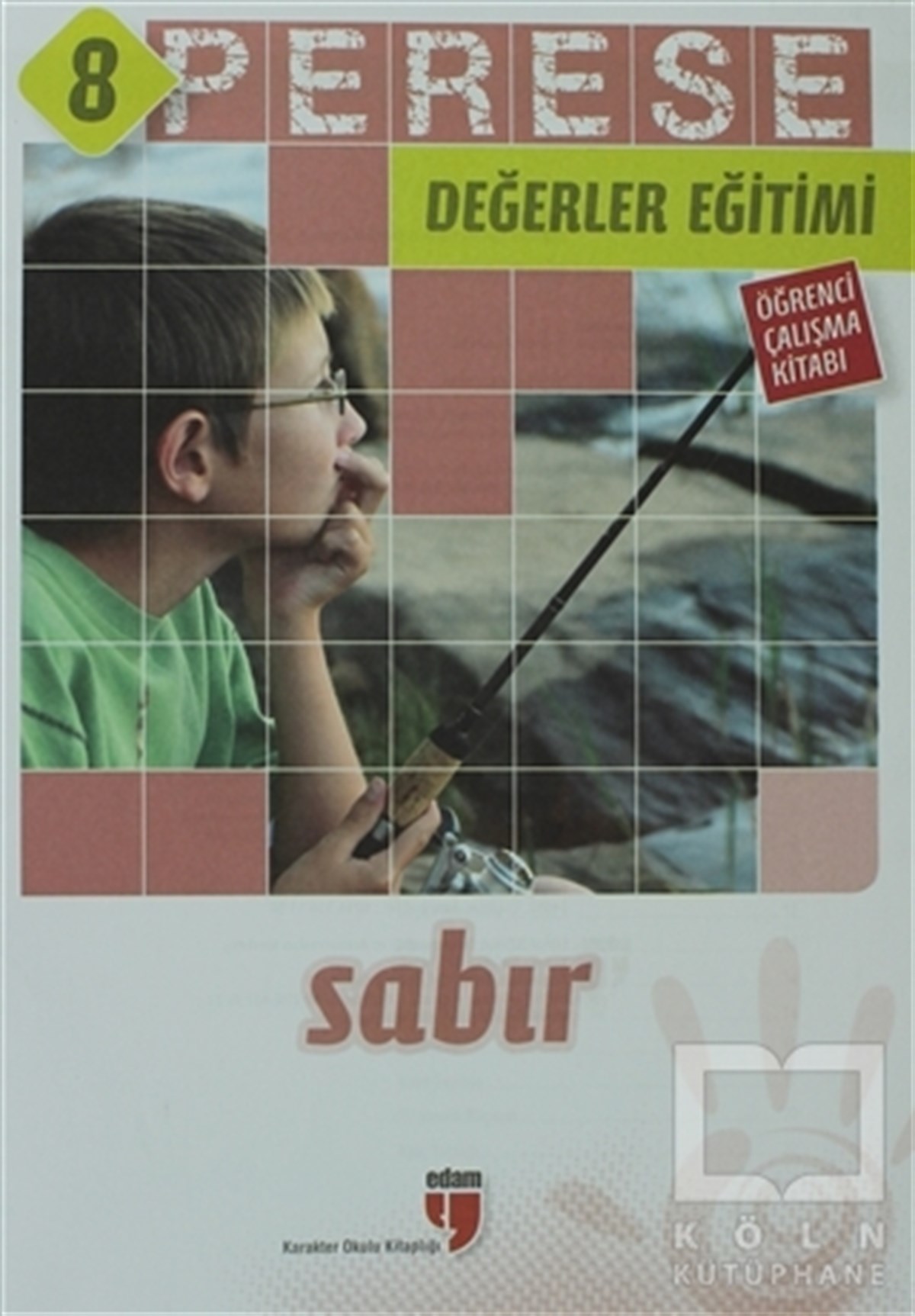 Neriman KaratekinReferans KitaplarSabır (Öğrenci Çalışma Kitabı) - Perese Değerler Eğitimi 8