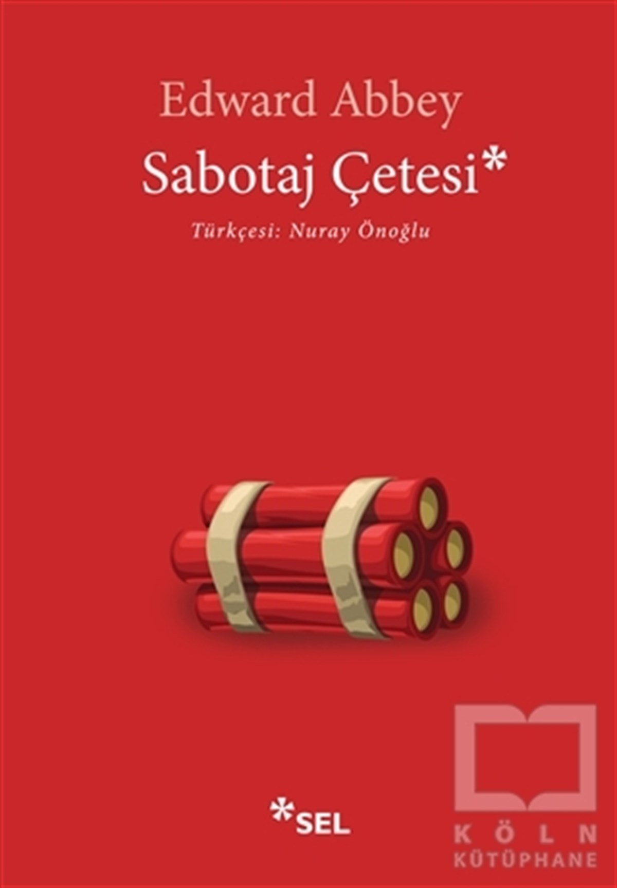 Edward AbbeyTürkçe RomanlarSabotaj Çetesi