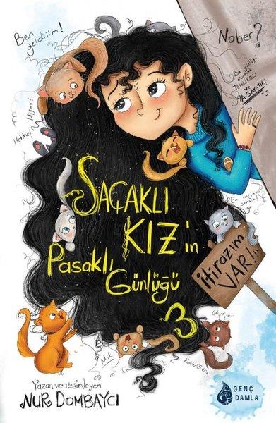 Nur DombaycıÇocuk Gençlik RomanlarıSaçaklı Kız'ın Pasaklı Günlüğü 3 - İtirazım Var!
