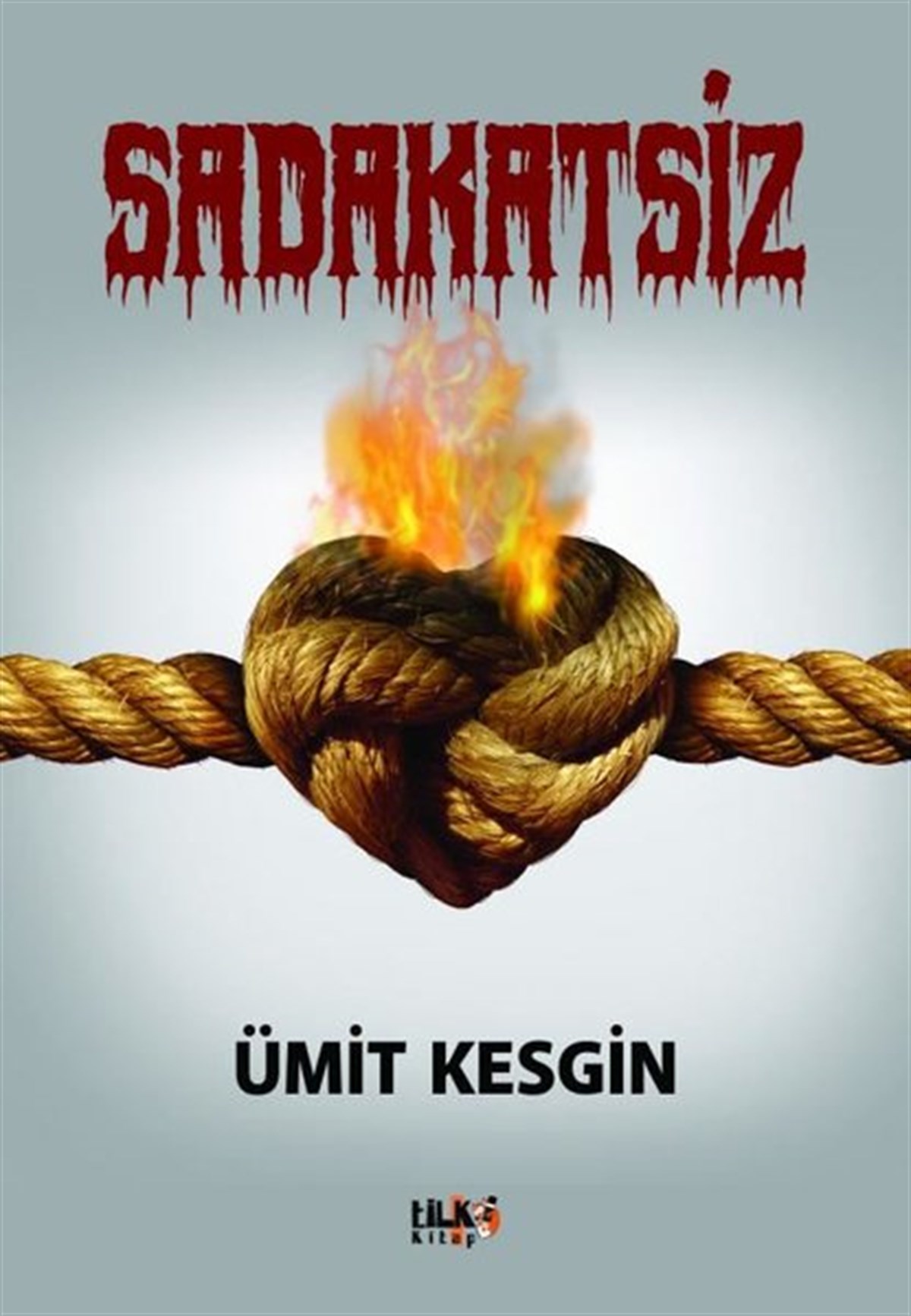 Ümit KesginTürkiye RomanSadakatsiz