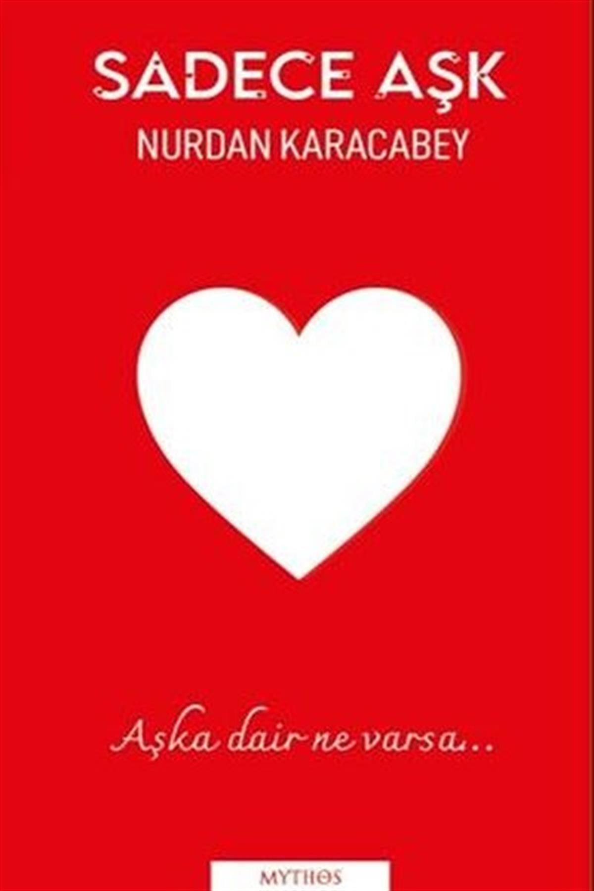 Nurdan KaracabeyDeneme KitaplarıSadece Aşk