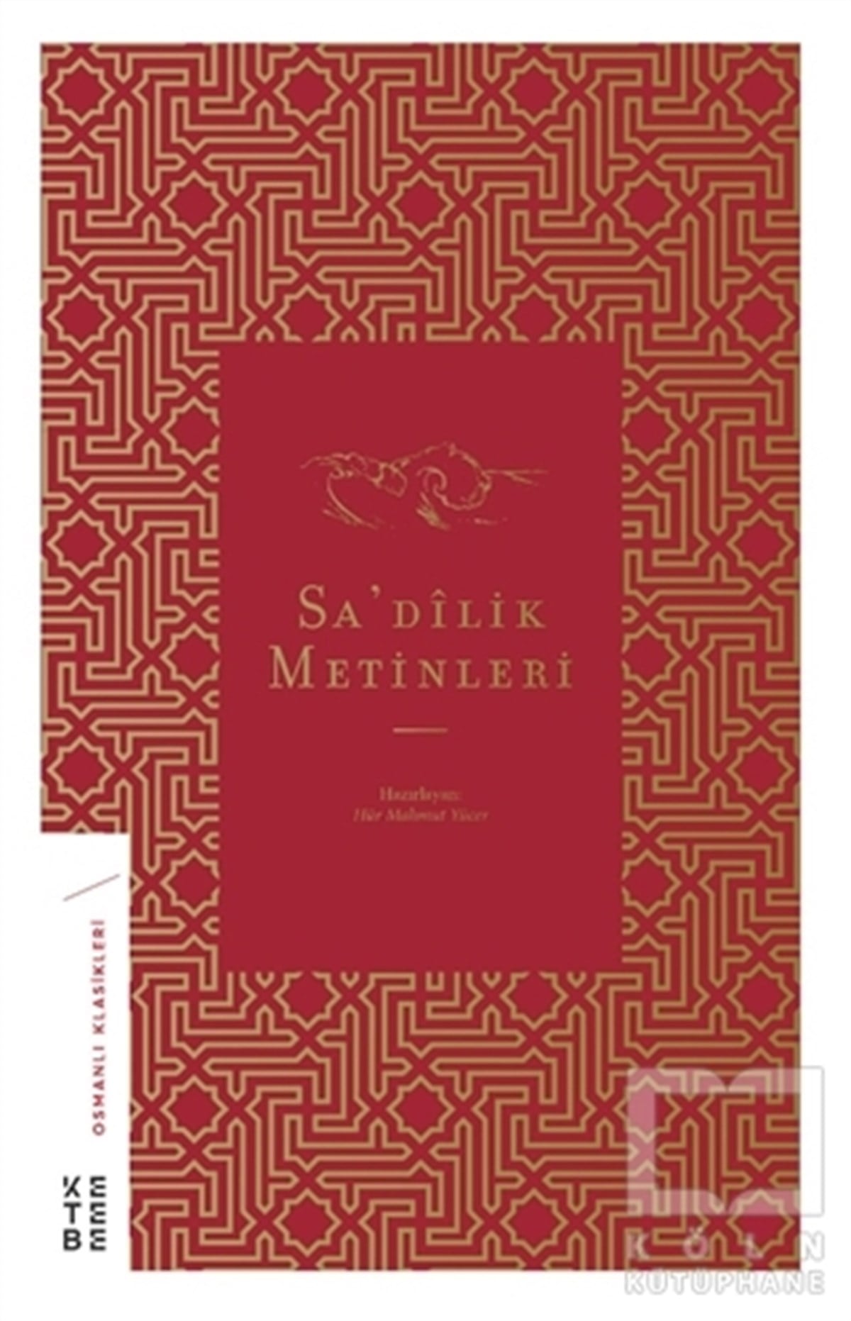 Hür Mahmut YücerOsmanen GeschichteSa'dilik Metinleri