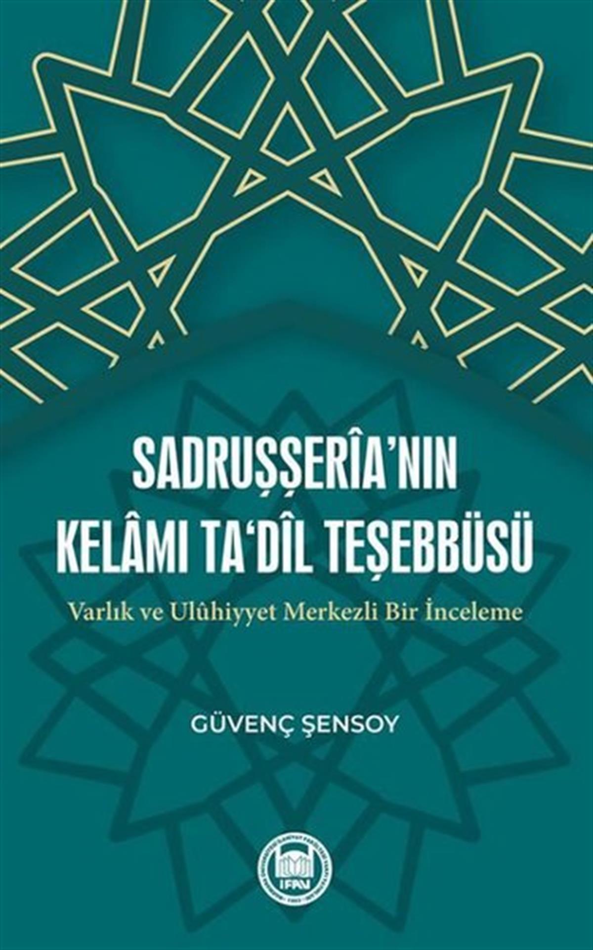 Güvenç ŞensoyIslamische BücherSadruşşeria'nın Kelamı Ta'Dil Teşebbüsü