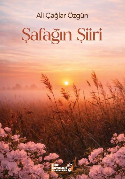 Ali Çağlar ÖzgünTürk ŞiiriŞafağın Şiiri