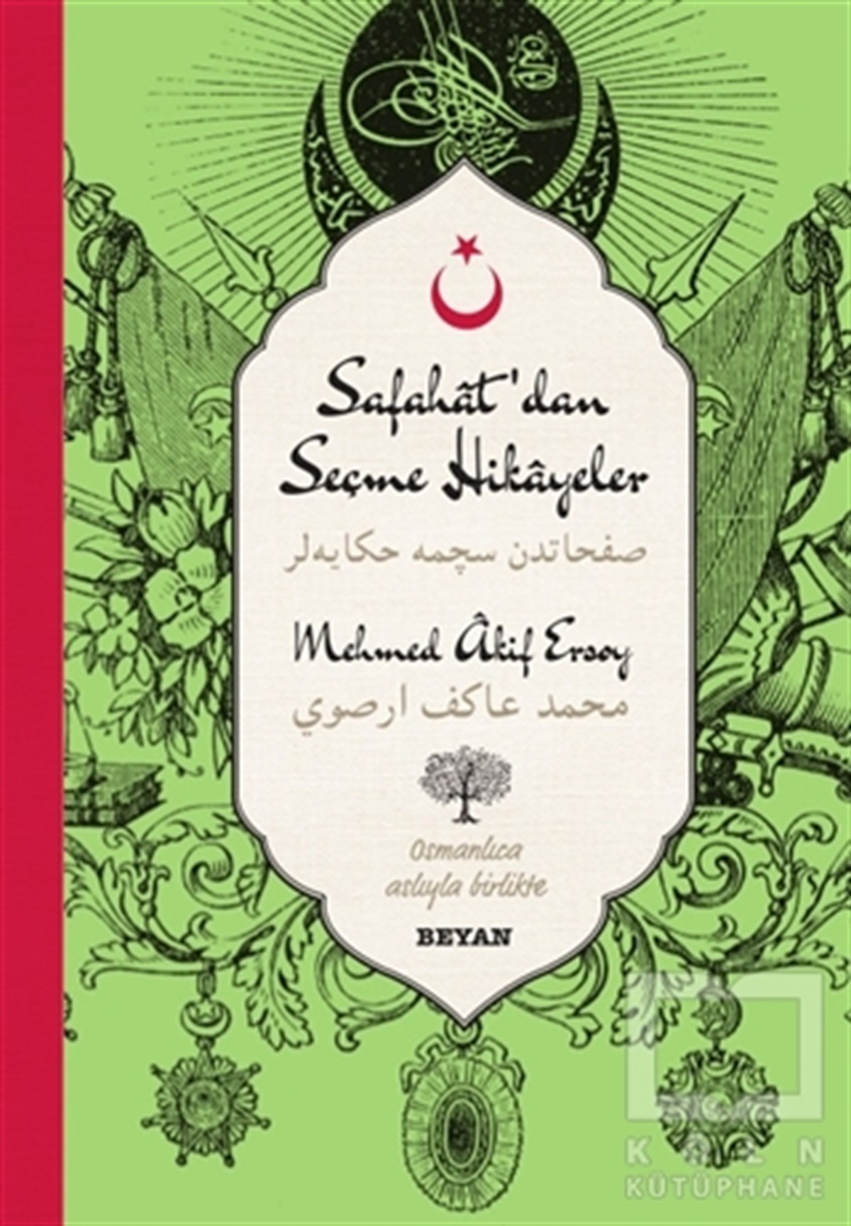 Mehmed Akif ErsoyÖyküSafahat'dan Seçme Hikayeler - 2 (Osmanlıca-Türkçe)