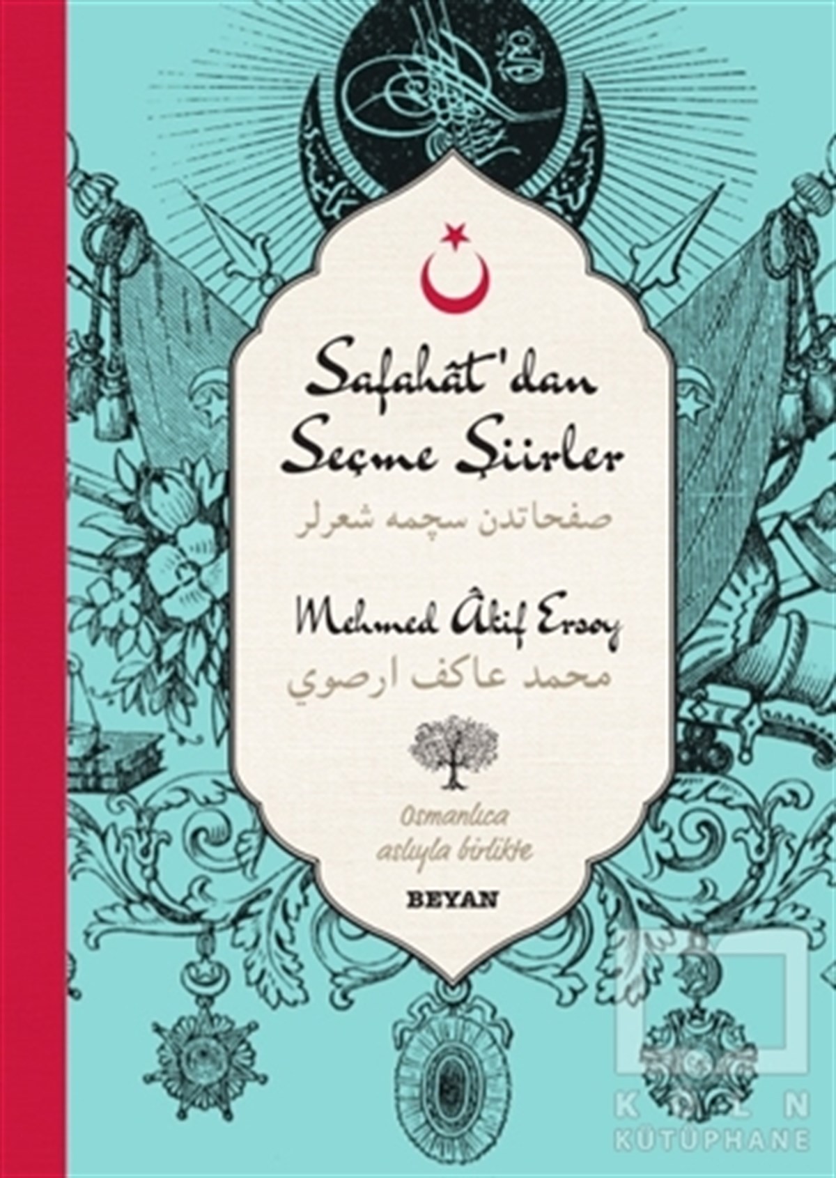 Mehmed Akif ErsoyÖyküSafahat'dan Seçme Şiirler - 1 (Osmanlıca-Türkçe)