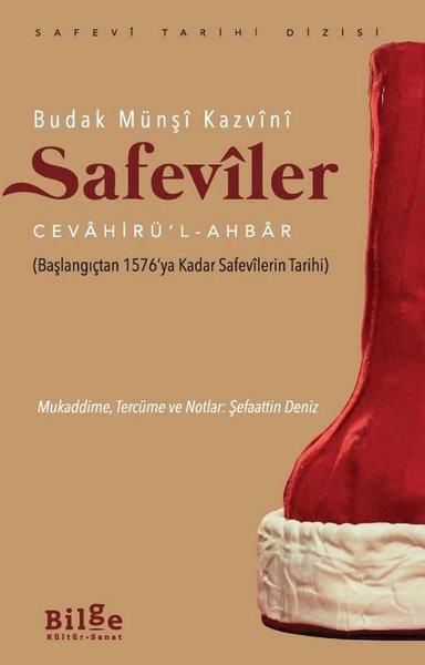 Budak Münşi KazviniDünya TarihiSafeviler Cevahirü'l - Ahbar - Başlangıçtan 1576'ya Kadar Safevilerin Tarihi
