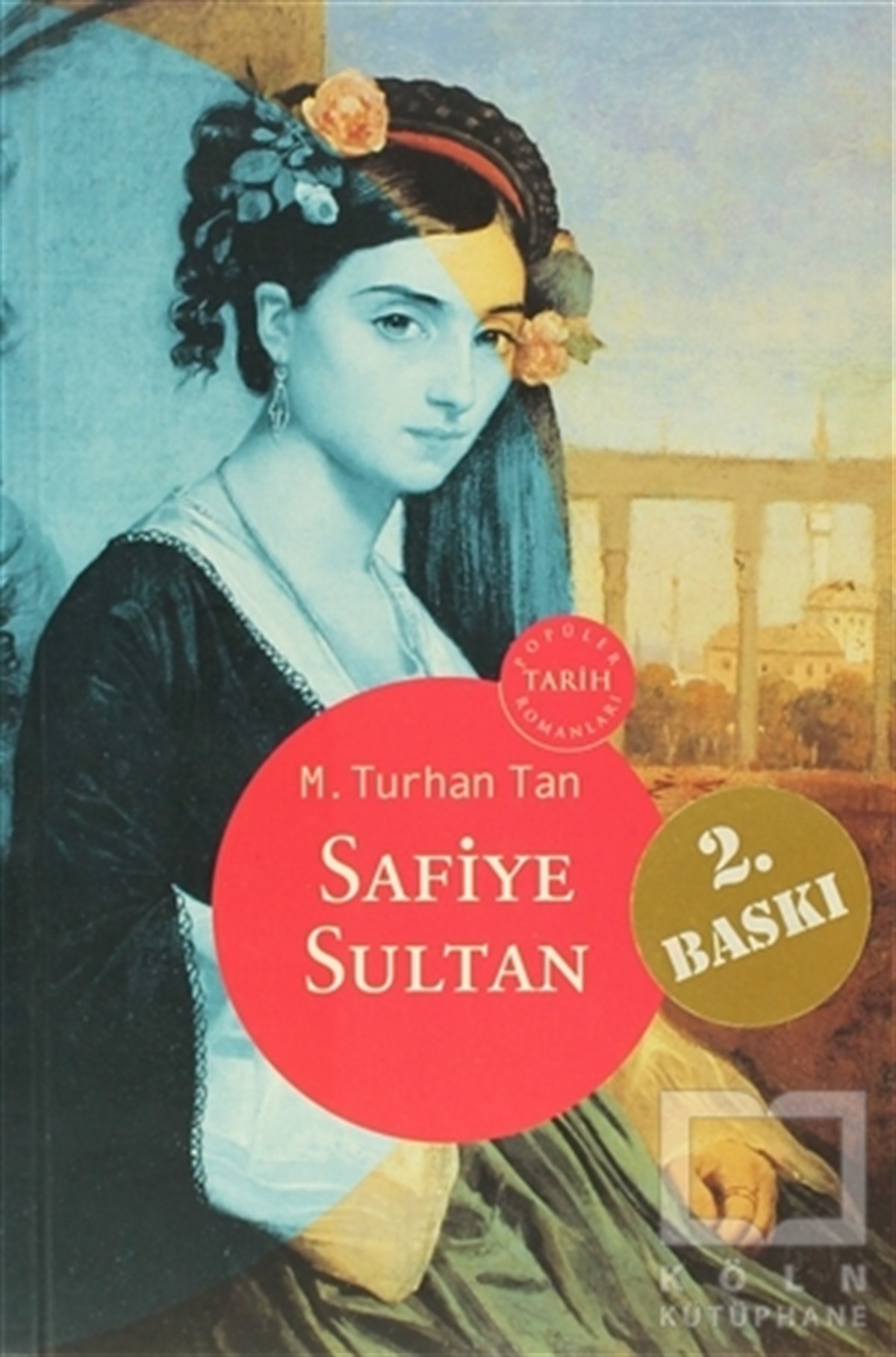 M. Turhan TanTarihsel RomanlarSafiye Sultan