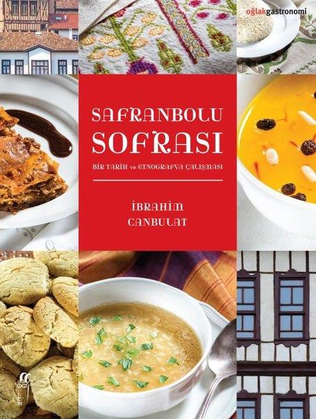 İbrahim CanbulatGastronomiSafranbolu Sofrası - Bir Tarih ve Etnografya Çalışması