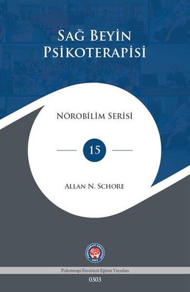 Allan N. SchorePsikoloji KitaplarıSağ Beyin Psikoterapisi - Nörobilim Serisi 15