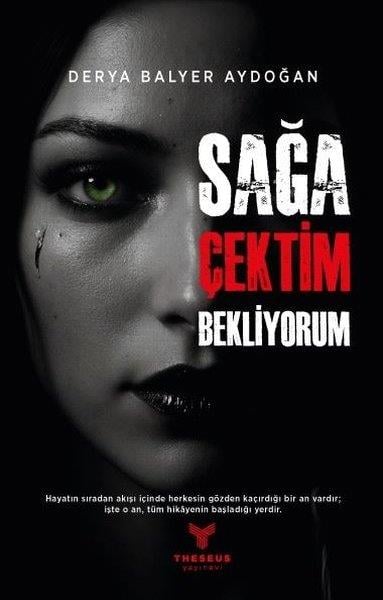 Derya Balyer AydoğanTürk RomaniSağa Çektim Bekliyorum