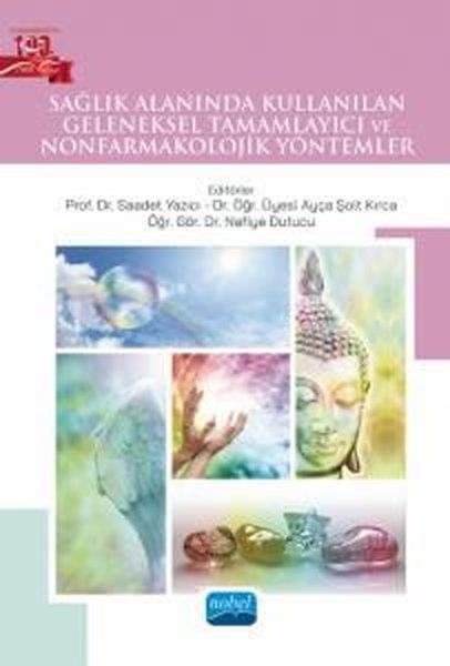 KolektifTipSağlık Alanında Kullanılan Geleneksel Tamamlayıcı ve Nonfarmakolojik Yöntemler