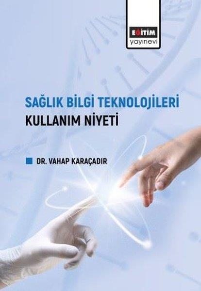 Vahap KaraçadırTipSağlık Bilgi Teknolojileri Kullanım Niyeti