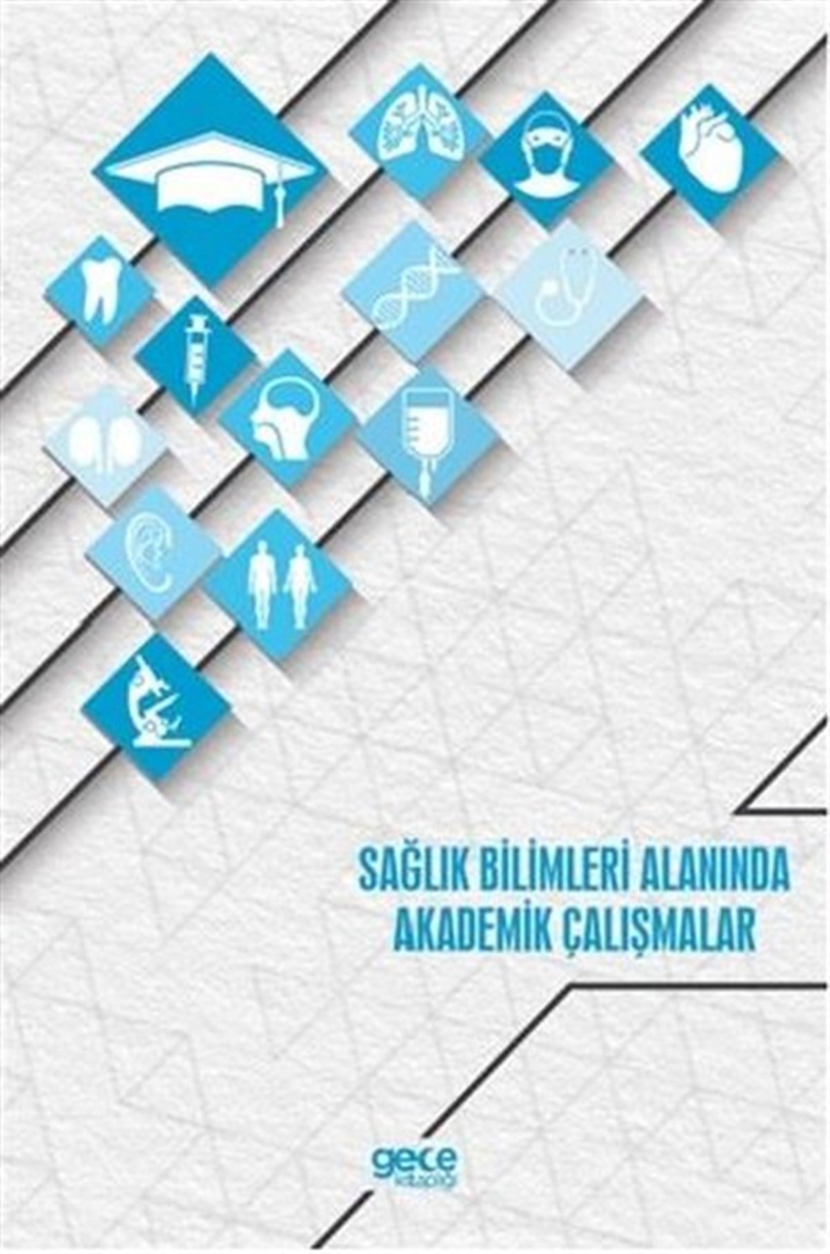 KolektifTıpSağlık Bilimleri Alanında Akademik Çalışmalar