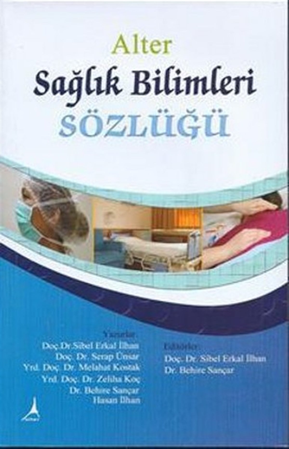 KolektifSözlükler ve Konuşma KılavuzlarıSağlık Bilimleri Sözlüğü