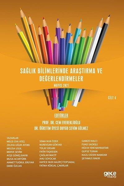 KolektifInceleme - KuramSağlık Bilimlerinde Araştırma ve Değerlendirmeler Mayıs 2021 Cilt 4