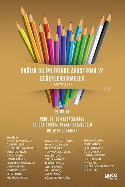 KolektifInceleme - KuramSağlık Bilimlerinde Araştırma ve Değerlendirmeler Mayıs 2021 Cilt 1