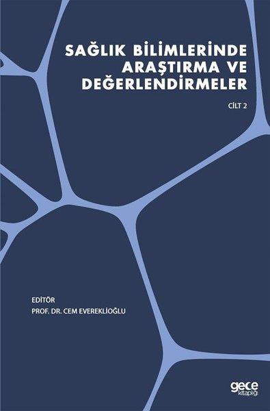 KolektifInceleme - KuramSağlık Bilimlerinde Araştırma ve Değerlendirmeler - Cilt 2