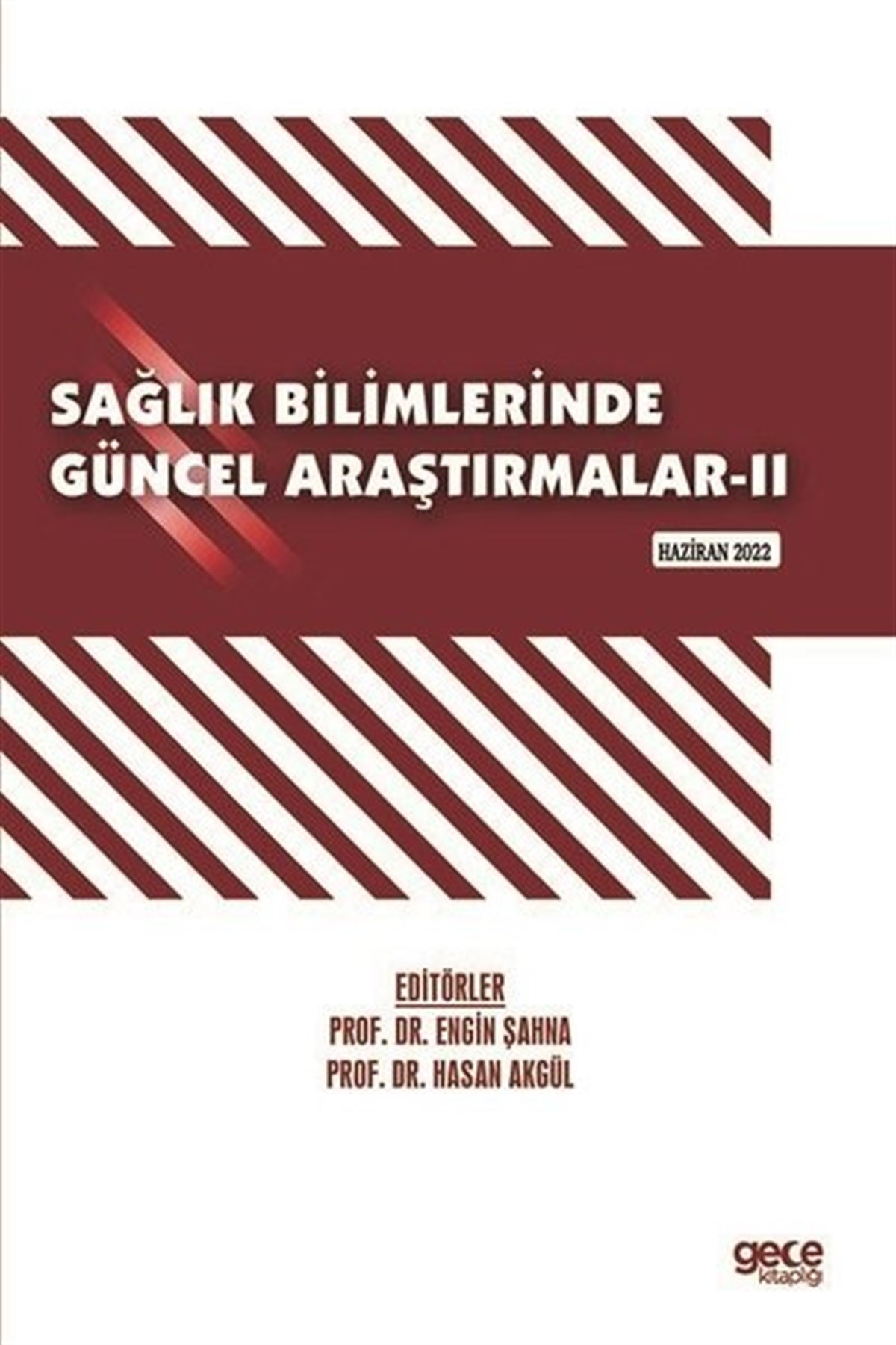 KolektifTıpSağlık Bilimlerinde Güncel Araştırmalar 2 - Haziran 2022