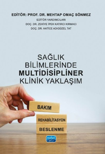 KolektifTipSağlık Bilimlerinde Multidisipliner Klinik Yaklaşım - Bakım Rehabilitasyon Beslenme