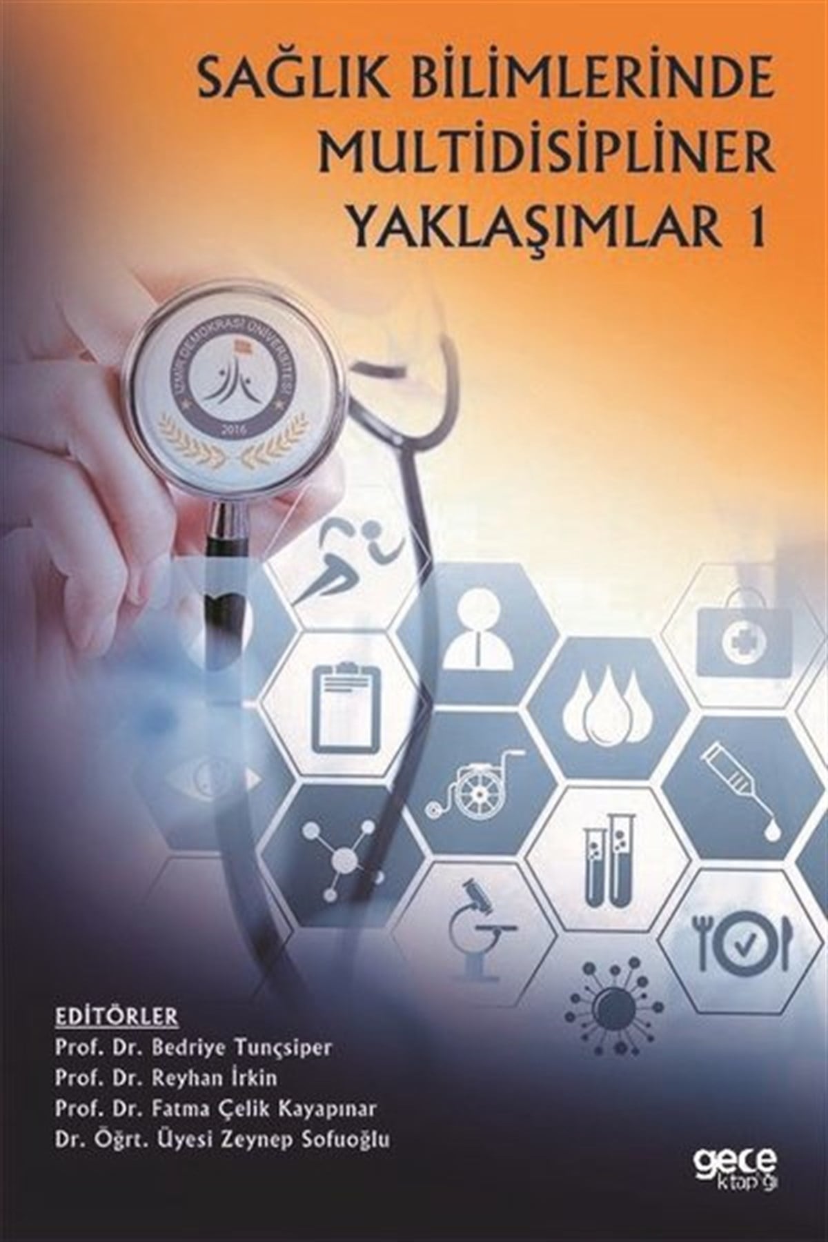 KolektifEğitimSağlık Bilimlerinde Multidisipliner Yaklaşımlar - 1