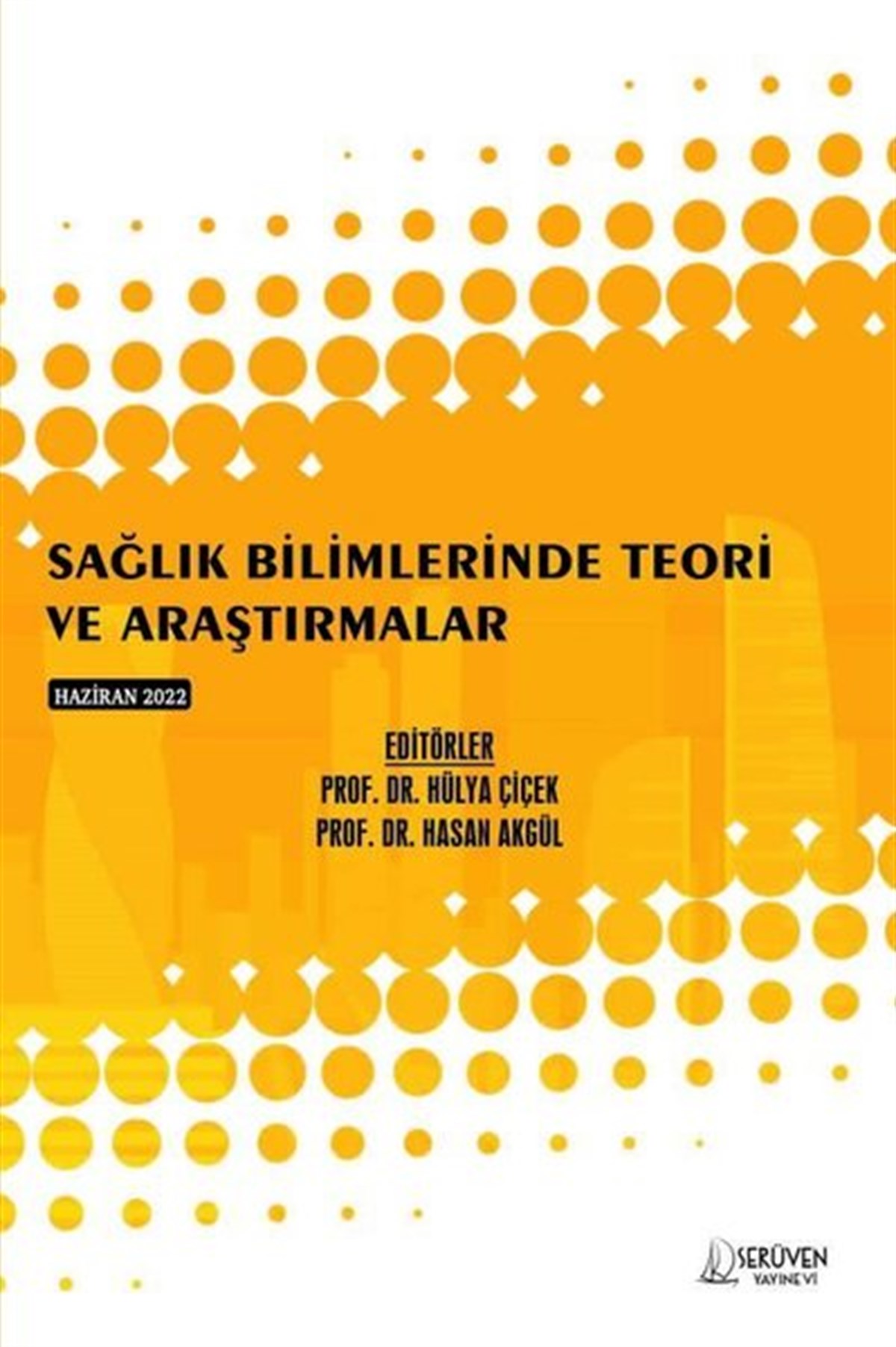 KolektifEğitimSağlık Bilimlerinde Teori ve Araştırmalar - Haziran 2022