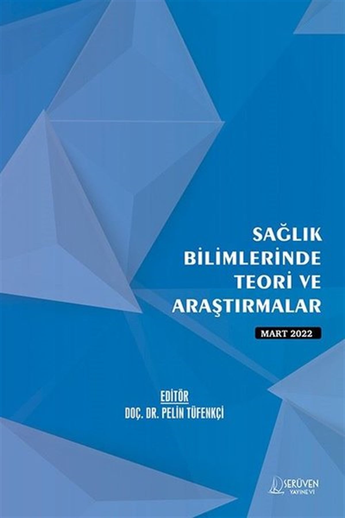 KolektifEğitimSağlık Bilimlerinde Teori ve Araştırmalar - Mart 2022