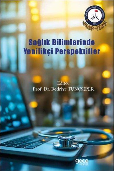 Bedriye TunçsiperEğitimSağlık Bilimlerinde Yenilikçi Perspektifler