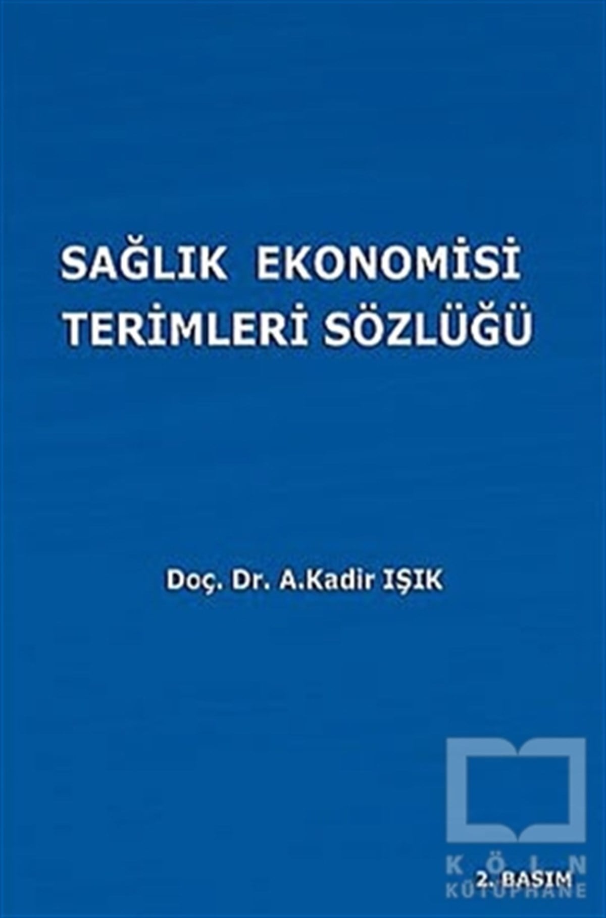 Sağlık Ekonomisi Terimleri Sözlüğü