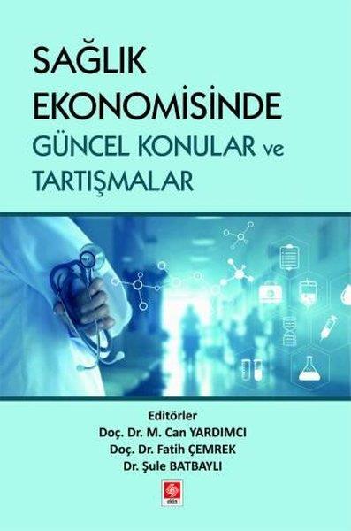 KolektifEğitimSağlık Ekonomisinde Güncel Konular ve Tartışmalar