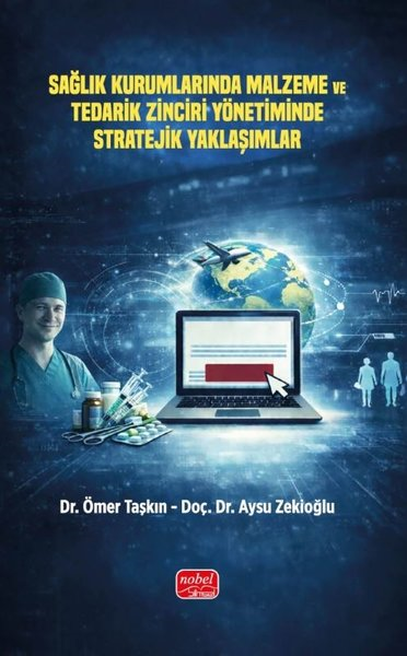 Aysu ZekioğluEğitimSağlık Kurumlarında Malzeme ve Tedarik Zinciri Yönetiminde Stratejik Yaklaşımlar