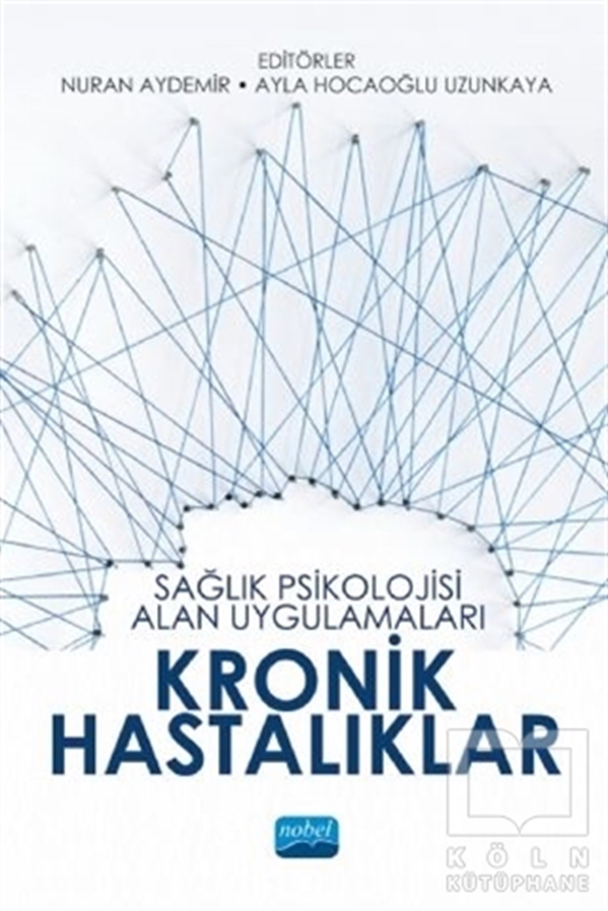 Nuran AydemirDiğerSağlık Psikolojisi Alan Uygulamaları Kronik Hastalıklar