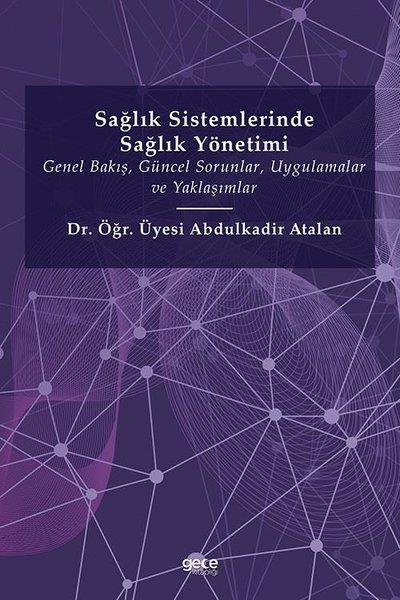 Abdulkadir AtalanEğitimSağlık Sistemlerinde Sağlık Yönetimi