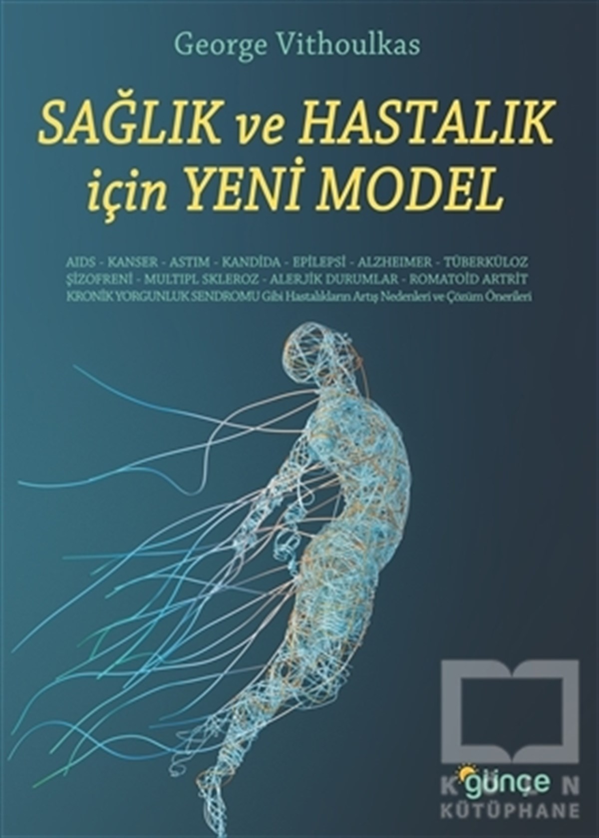 George VithoulkasAllgemeine GesundheitsbücherSağlık ve Hastalık İçin Yeni Model