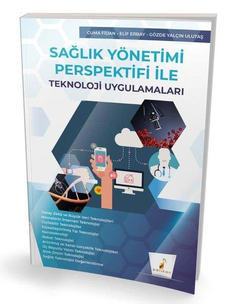 Cuma FidanDigerSağlık Yönetimi Perspektifi İle Teknoloji Uygulamaları