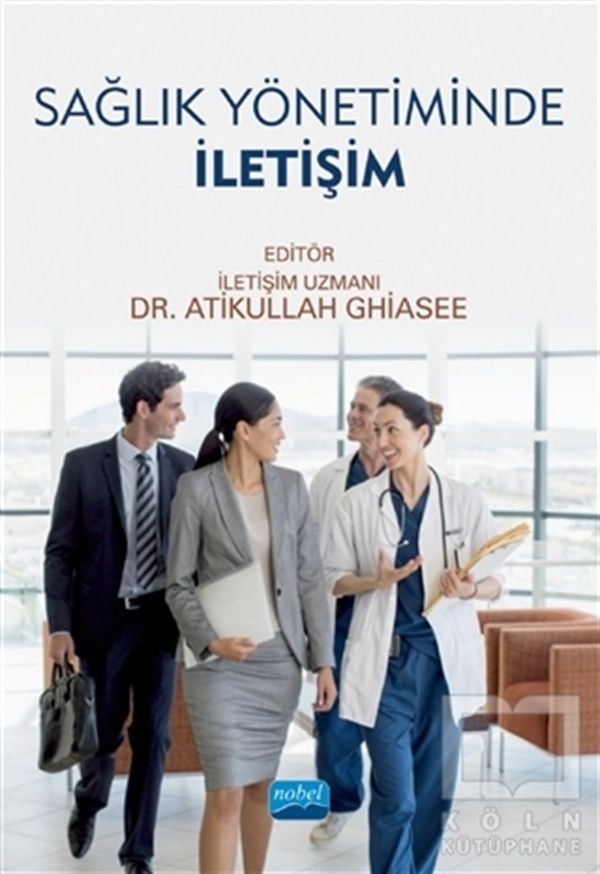 Atikullah GhiaseeGesundheitskommunikationSağlık Yönetiminde İletişim