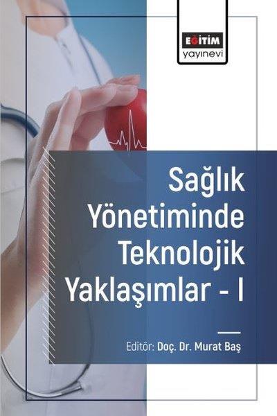 KolektifDigerSağlık Yönetiminde Teknolojik Yaklaşımlar 1