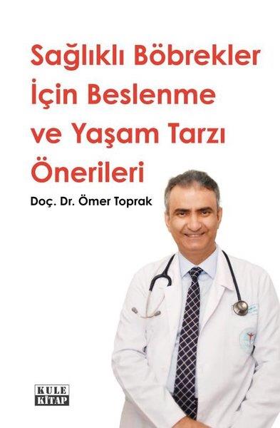 Ömer ToprakBeden SağlığıSağlıklı Böbrekler İçin Beslenme ve Yaşam Tarzı Önerileri