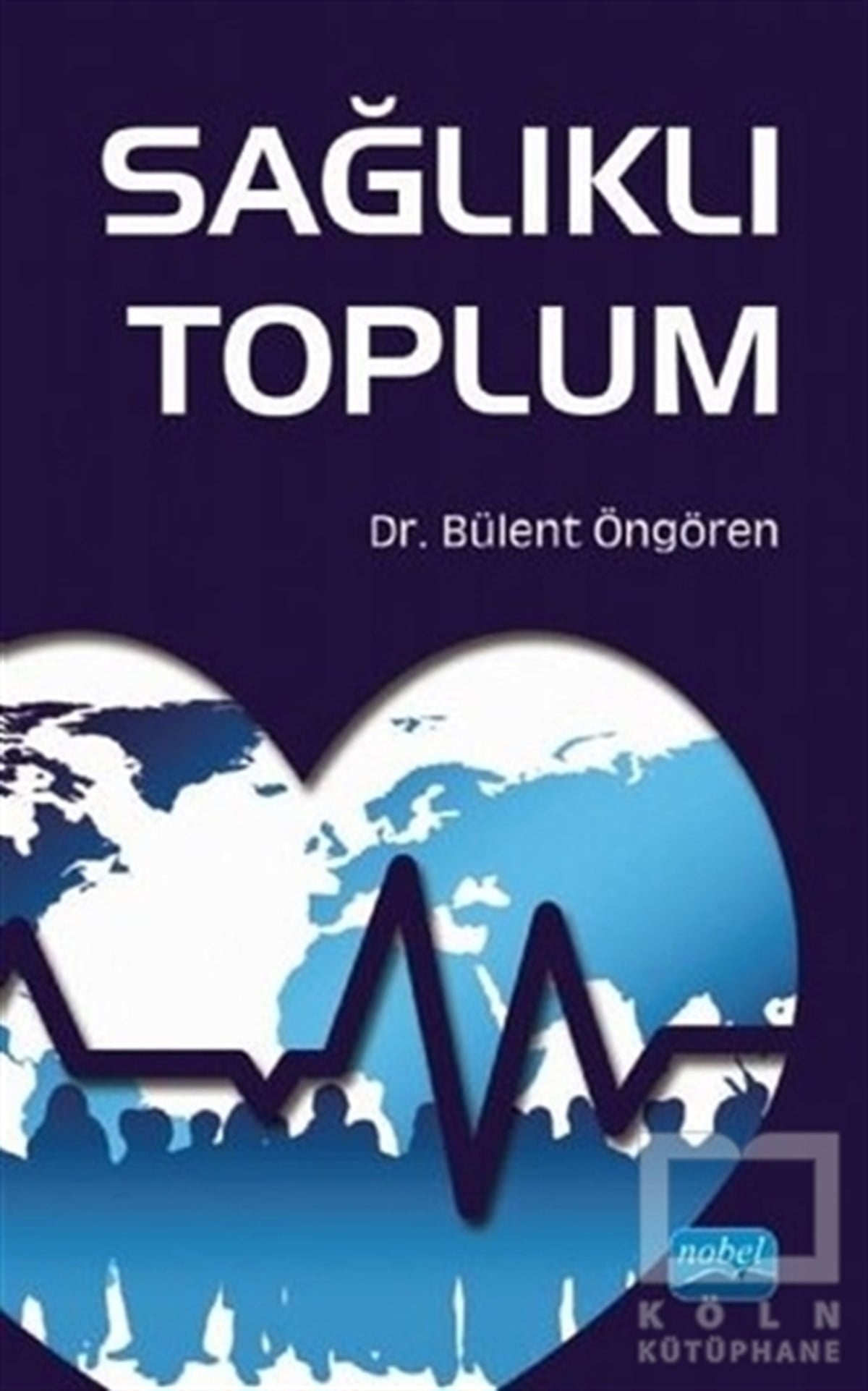 Bülent ÖngörenDiğerSağlıklı Toplum