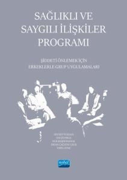 Emel GençTipSağlıklı ve Saygılı İlişkiler Programı - Şiddeti Önlemek İçin Erkeklerle Grup Uygulamaları