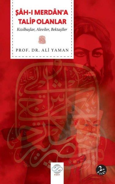 Ali YamanAlevitismus und BektaschismusŞah-ı Merdan'a Talip Olanlar - Kızılbaşlar Aleviler Bektaşiler