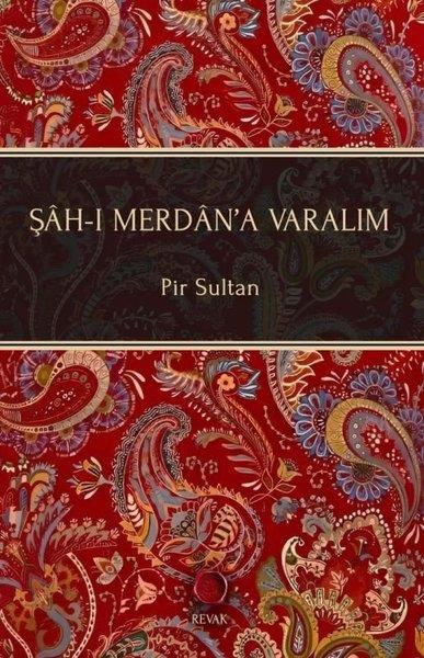 Pir Sultan AbdalAlevilik & Bektaşilik KitaplarıŞah-ı Merdan'a Varalım